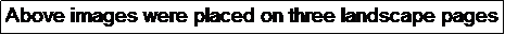 Text Box: Above images were placed on three landscape pages